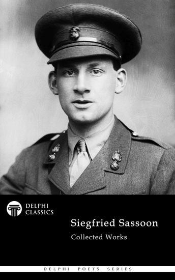 Delphi Collected Works of Siegfried Sassoon Illustrated - cover