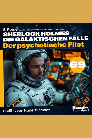 Der psychotische Pilot (Sherlock Holmes - Die galaktischen Fälle Folge 69) - cover