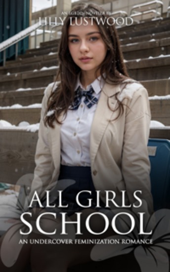 All Girls School: An Undercover Feminization Romance - cover