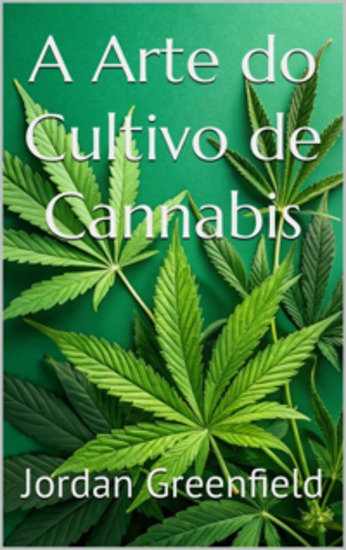 A Arte Do Cultivo De Cannabis - cover