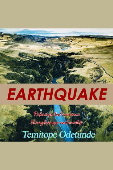 Earthquake - Releasing God's Presence Through Prayer and Worship - cover