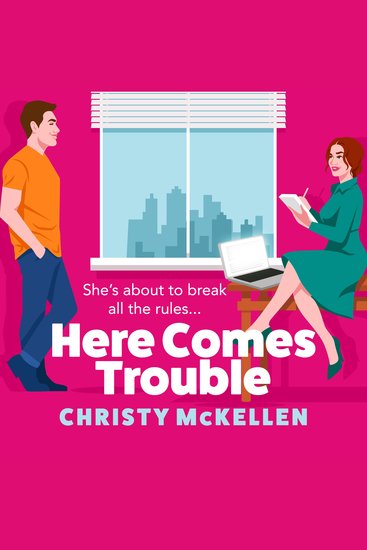 Here Comes Trouble - Discover Christy McKellen's gorgeously spicy forbidden romance for 2025! - cover