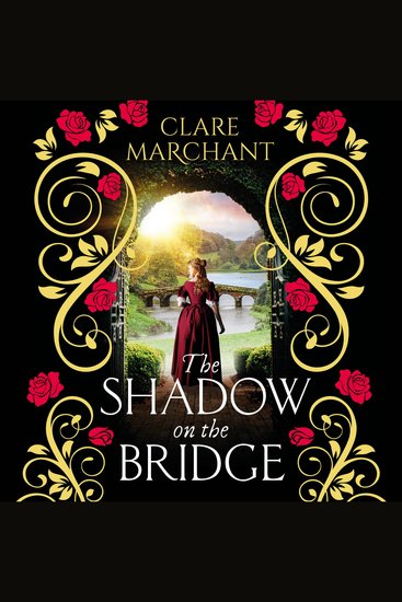 The Shadow on the Bridge - A gorgeously gripping and atmospheric historical novel from Clare Marchant for 2025 - cover
