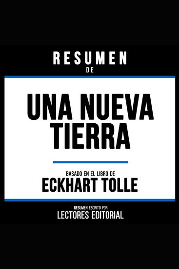 Resumen De Una Nueva Tierra - Basado En El Libro De Eckhart Tolle - cover