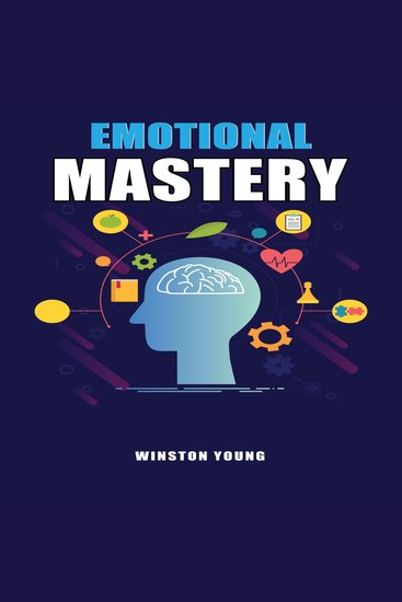 Emotional Mastery - Unlock Your Emotional Intelligence for Personal Growth Relationship Success and Professional Achievement (2025 Guide for Beginners) - cover