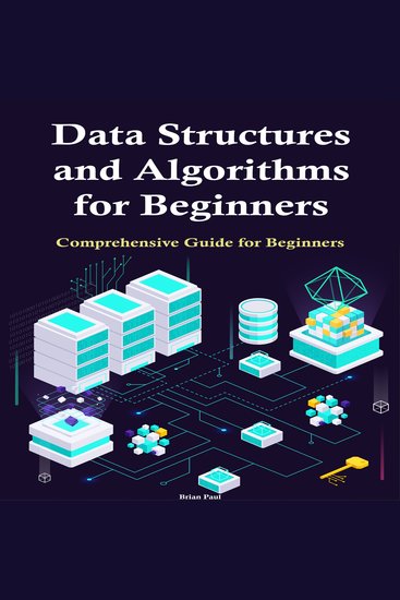 Data Structures and Algorithms for Beginners - Comprehensive Guide for Beginners - cover