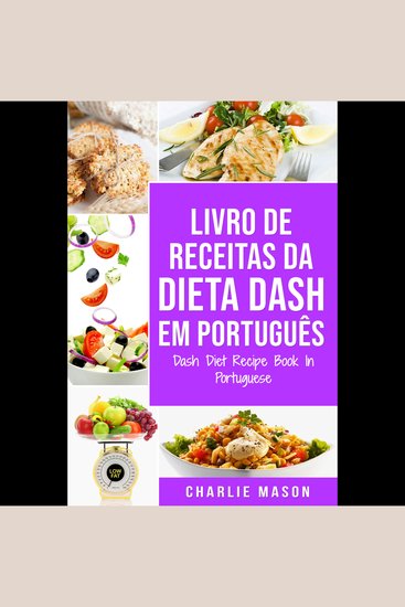 Livro de Receitas da Dieta Dash Em português Dash Diet Recipe Book In Portuguese - cover