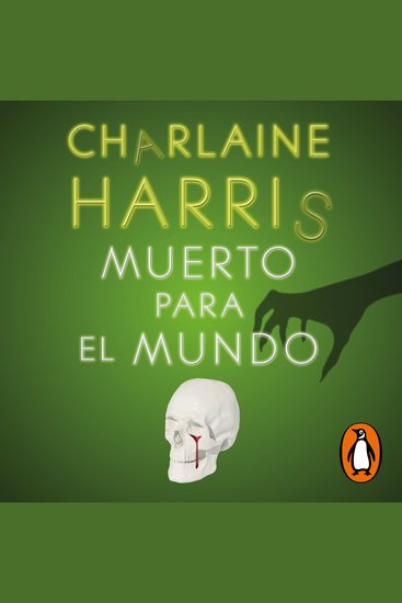 Muerto para el mundo (Sookie Stackhouse 4) - cover