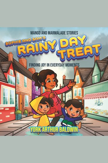 Sophie and Sam’s Rainy Day Treat - Finding Joy in Everyday Moments - cover