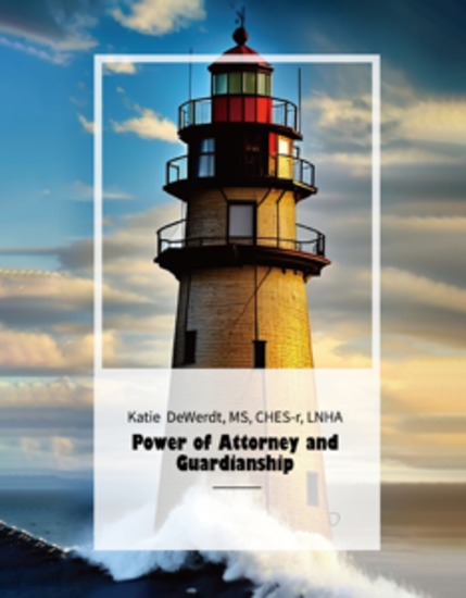 Power of Attorney and Guardianship - A Guide For Families And Healthcare Personnel - cover