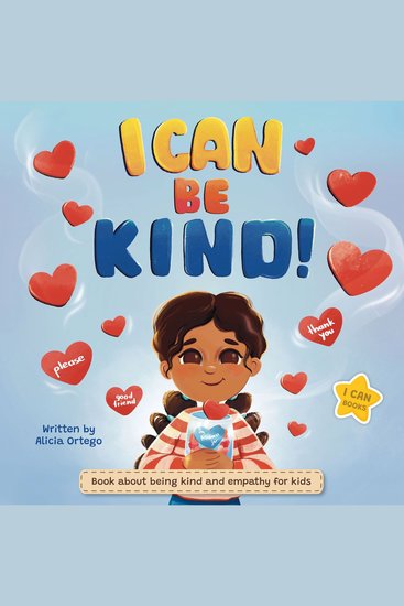 I Can Be Kind - Book about being kind and empathy for kids Perfect to teach kindergarten 1st 2nd 3rd grade children about kindness love respect and friendship - cover