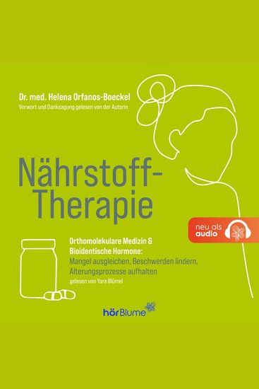 Nährstoff-Therapie - Orthomolekulare Medizin & Bioidentische Hormone: Mangel ausgleichen Beschwerden lindern Alterungsprozesse aufhalten - cover