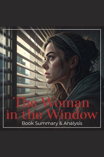 Woman in the Window The: Book Summary and Analysis - cover