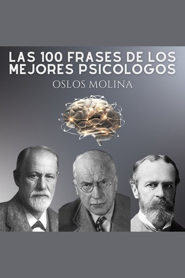 Las 100 Frases De Los Mejores Psicologos - Psicologia Para Sanar - cover
