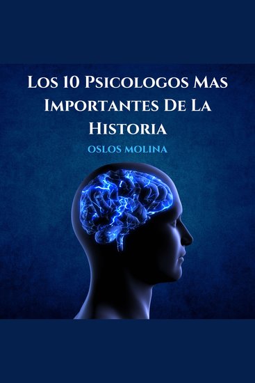 Los 10 mejores psicólogos de la historia - Psicologia Para Sanar - cover
