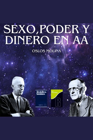 Sexo Poder y Dinero en AA - Temas Espirituales - cover