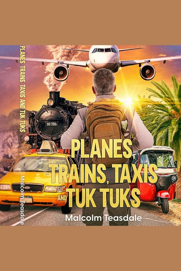 Planes Trains Taxis and Tuk Tuks - cover