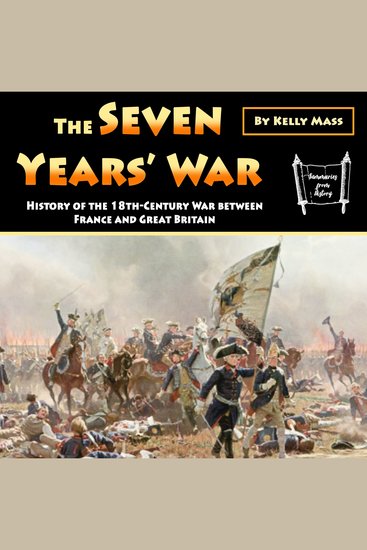 The Seven Years’ War - History of the 18th-Century War between France and Great Britain - cover