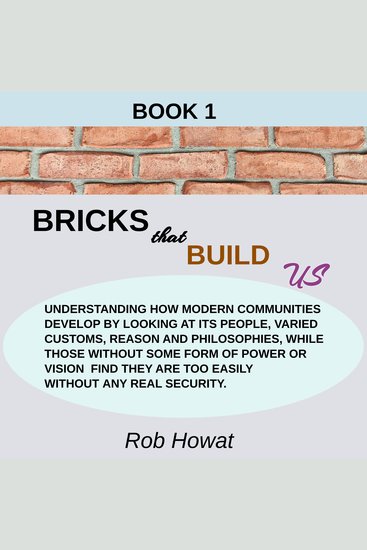 Book 1 Bricks that Build Us - Family Community Beliefs Philosophy Laws Conflict and Society - cover