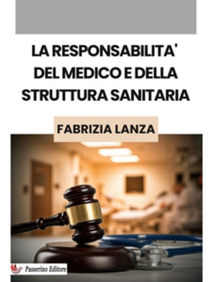 La responsabilità del medico e della struttura sanitaria - cover
