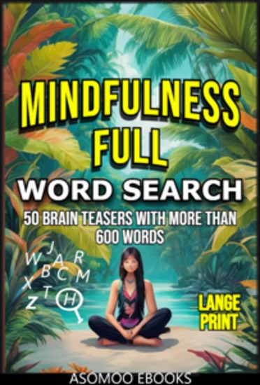 Mindfulness Full - Relaxing word search puzzles for adults that will keep your mind calm and positive 50 brain teasers with more than 600 words - cover