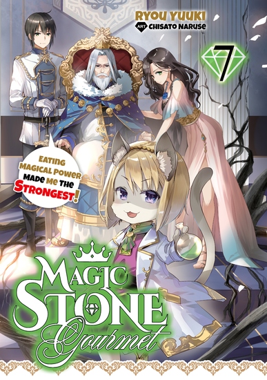 Magic Stone Gourmet: Eating Magical Power Made Me the Strongest Volume 7 (Light Novel) - cover