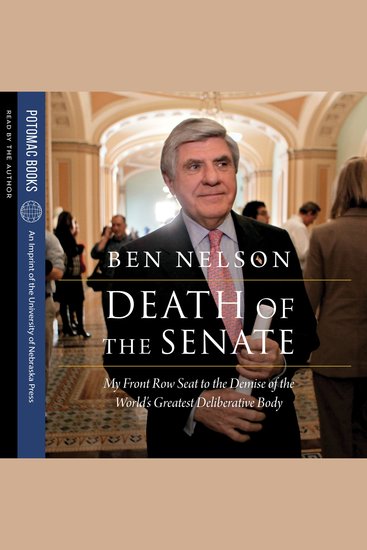 Death of the Senate - My Front Row Seat to the Demise of the World's Greatest Deliberative Body - cover