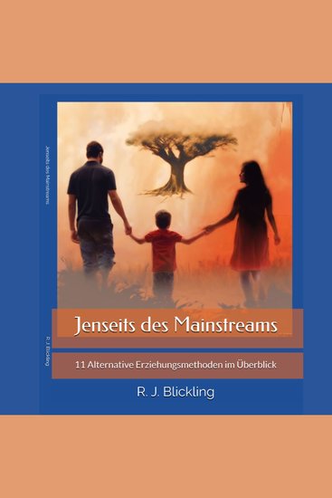 Jenseits des Mainstreams - 11 Alternative Erziehungsmethoden im Überblick - cover