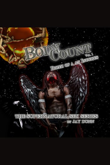 Body Count Vol 1 Birth of an Incubus - The Supernatural Sex Series - cover