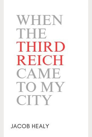 When The Third Reich Came To My City - cover