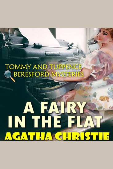 A Fairy in the Flat Tommy and Tuppence Beresford Mysteries - cover