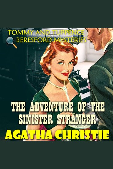 The Adventure of the Sinister Stranger Tommy and Tuppence Beresford Mysteries - cover