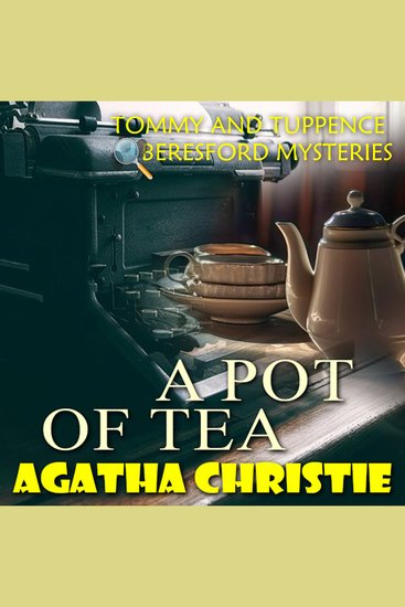 A Pot of Tea Tommy and Tuppence Beresford Mysteries - cover