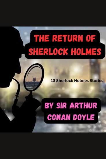 The Return of Sherlock Holmes - More Sherlock Holmes Detective Stories - cover