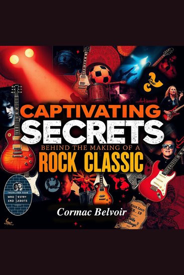 Captivating Secrets Behind the Making of a Rock Classic - "Unlock the secrets to rock classic hits! Dive into captivating audio lessons for music mastery!" - cover