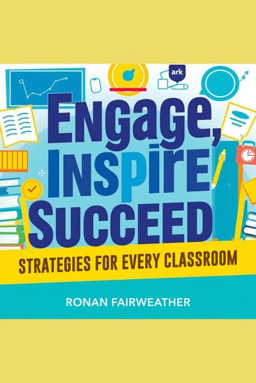 Engage Inspire Succeed: Strategies for Every Classroom - "Transform your teaching approach! Access inspiring audio lessons designed to boost classroom engagement and success" - cover