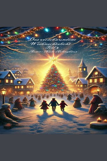 Das verschwundene Weihnachtslicht - Teil 3 - Das Wunder von Frostheim - cover