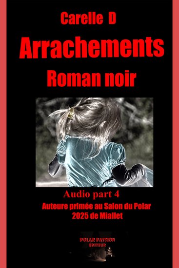 Arrachements (part4) - Roman noir - cover