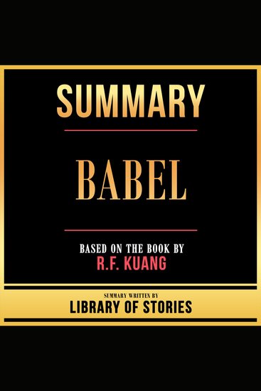 Summary - Babel - Based On The Book By RF Kuang - cover