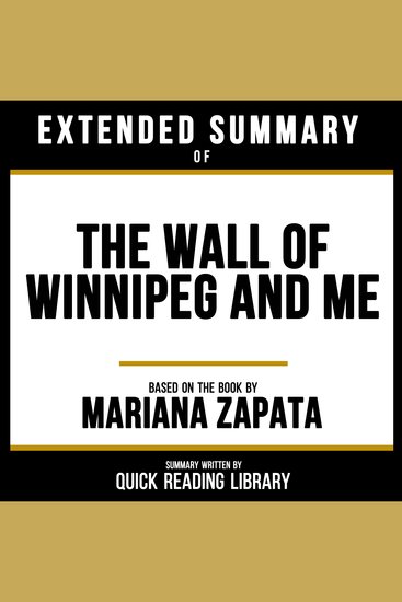 Extended Summary - The Wall Of Winnipeg And Me - Based On The Book By Mariana Zapata - cover