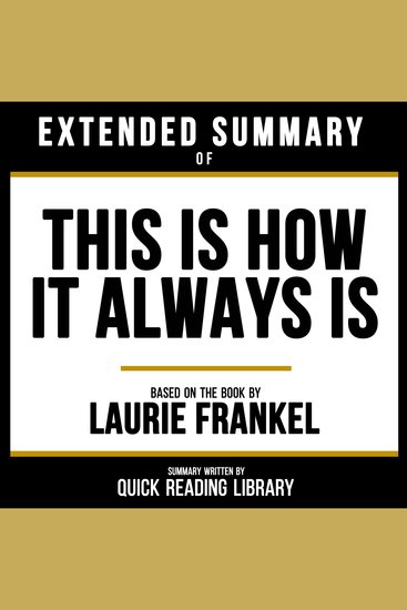 Extended Summary - This Is How It Always Is - Based On The Book By Laurie Frankel - cover
