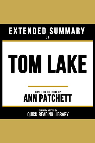 Extended Summary - Tom Lake - Based On The Book By Ann Patchett - cover