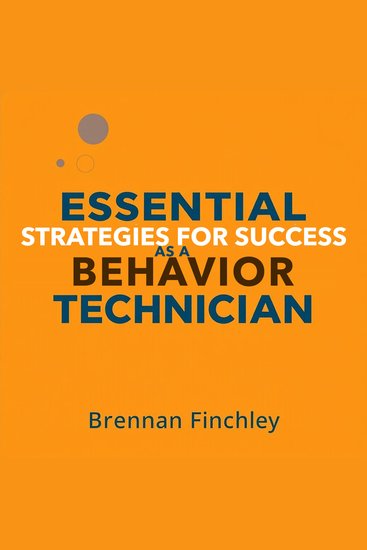 Essential Strategies for Success as a Behavior Technician - "Master the art of Behavior Tech! Access transformative audio lessons for unparalleled success in your field!" - cover