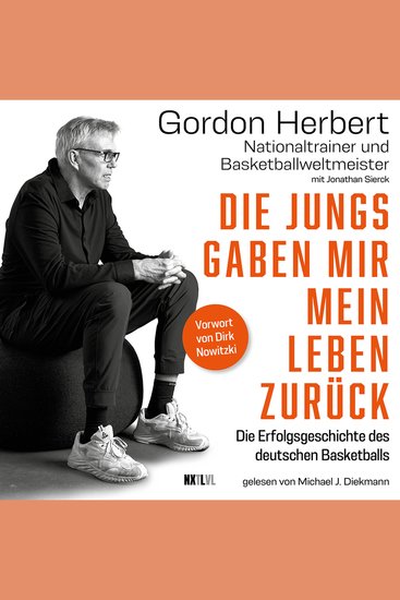 Die Jungs gaben mir mein Leben zurück - Die Erfolgsgeschichte des deutschen Basketballs (Ungekürzt) - cover