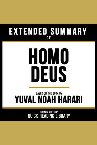Extended Summary - Homo Deus - Based On The Book By Yuval Noah Harari - cover