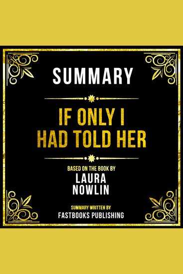 Summary - If Only I Had Told Her - Based On The Book By Laura Nowlin - cover