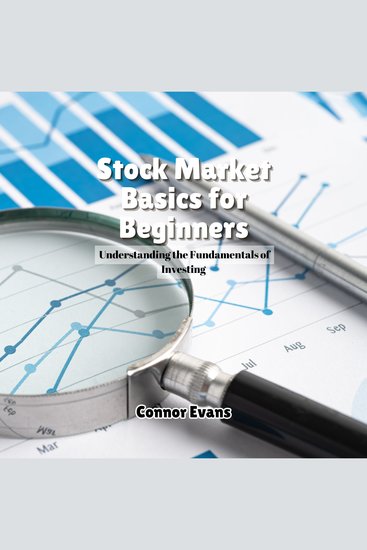 Stock Market Basics for Beginners - Understanding the Fundamentals of Investing - cover