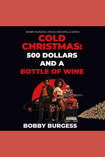 Cold Christmas: 500 Dollars and A Bottle of Wine - cover