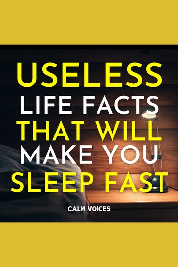 Useless Life Facts That Will Make You Sleep Fast - cover