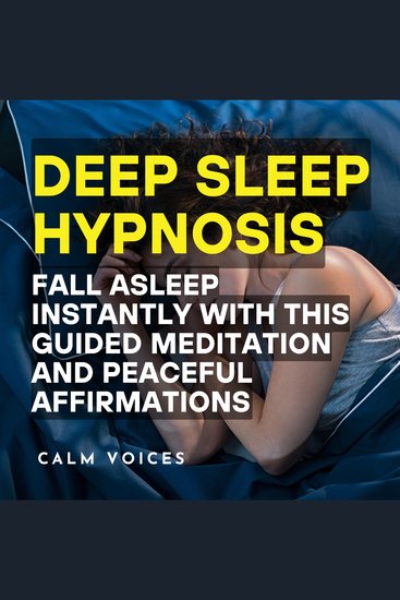 Deep Sleep Hypnosis: Fall Asleep Instantly With This Guided Meditation and Peaceful Affirmations - cover